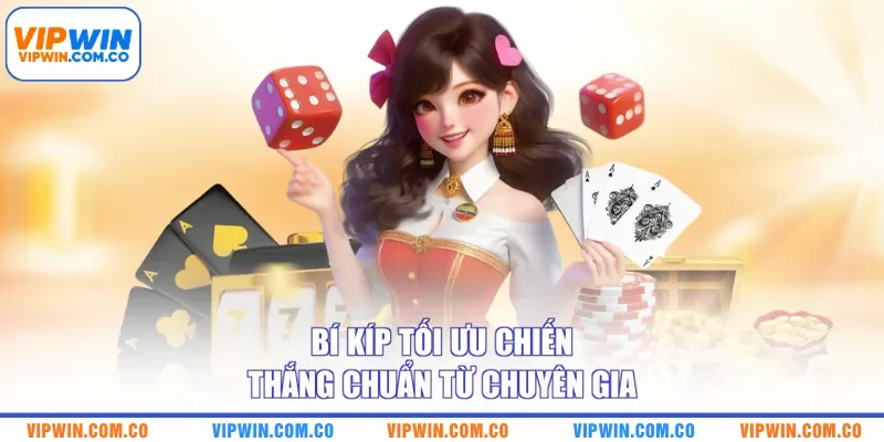 Bí kíp tối ưu chiến thắng chuẩn từ chuyên gia
