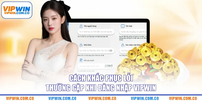 Cách khắc phục lỗi thường gặp khi đăng nhập VIPWIN