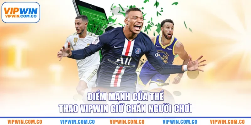 Điểm mạnh của thể thao VIPWIN giữ chân người chơi
