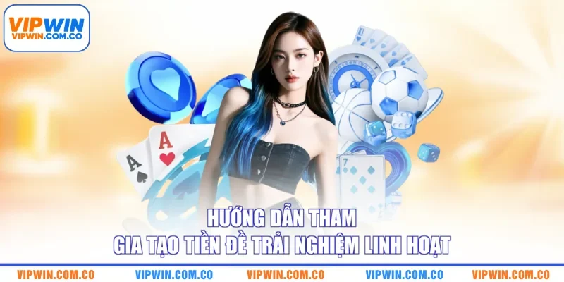 Hướng dẫn tham gia tạo tiền đề trải nghiệm linh hoạt