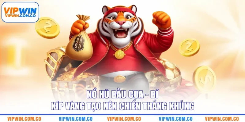 Nổ Hũ Bầu Cua - Bí Kíp Vàng Tạo Nên Chiến Thắng Khủng