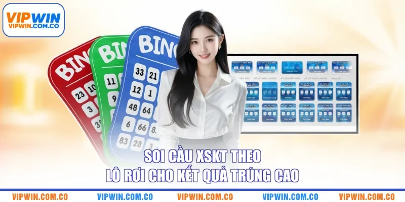 Soi cầu XSKT theo lô rơi cho kết quả trúng cao