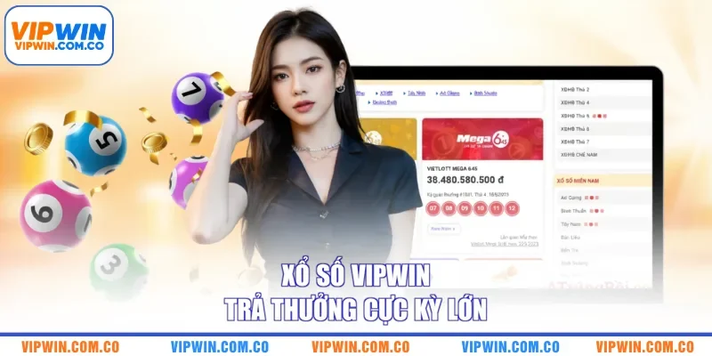 Xổ số VIPWIN trả thưởng cực kỳ lớn